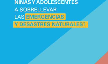 ¿Cómo ayudar a los niños, niñas y adolescentes a sobrellevar las emergencias y desastres naturales?