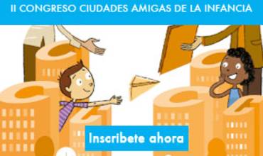 II Congreso Ciudades Amigas de la Infancia en Madrid