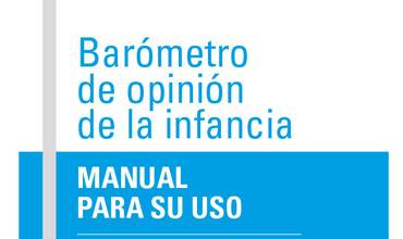 Barómetro de opinión de la infancia. Manual para su uso