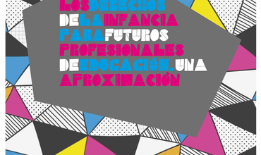 Los derechos de la infancia para futuros profesionales de educación. Una aproximación