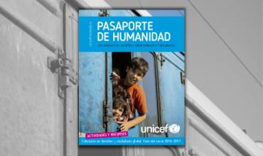 Pasaporte de humanidad: los derechos de los niños, niñas y adolescentes migrantes y refugiados