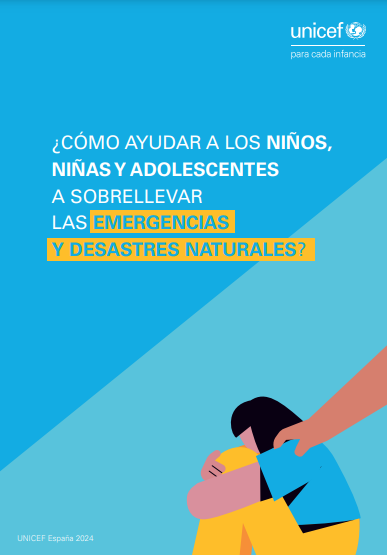 ¿Cómo ayudar a los niños, niñas y adolescentes a sobrellevar las emergencias y desastres naturales?