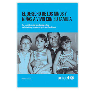 La reunificación familiar de niños refugiados y migrantes, y de sus familiares. Portada publicación sobre el derecho de los niños y niñas a vivir con sus familias