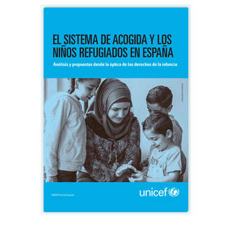 Sistema de acogida y los niños refugiados en España Portada del informe de análisis y propuestas desde la óptica de los derechos de la infancia