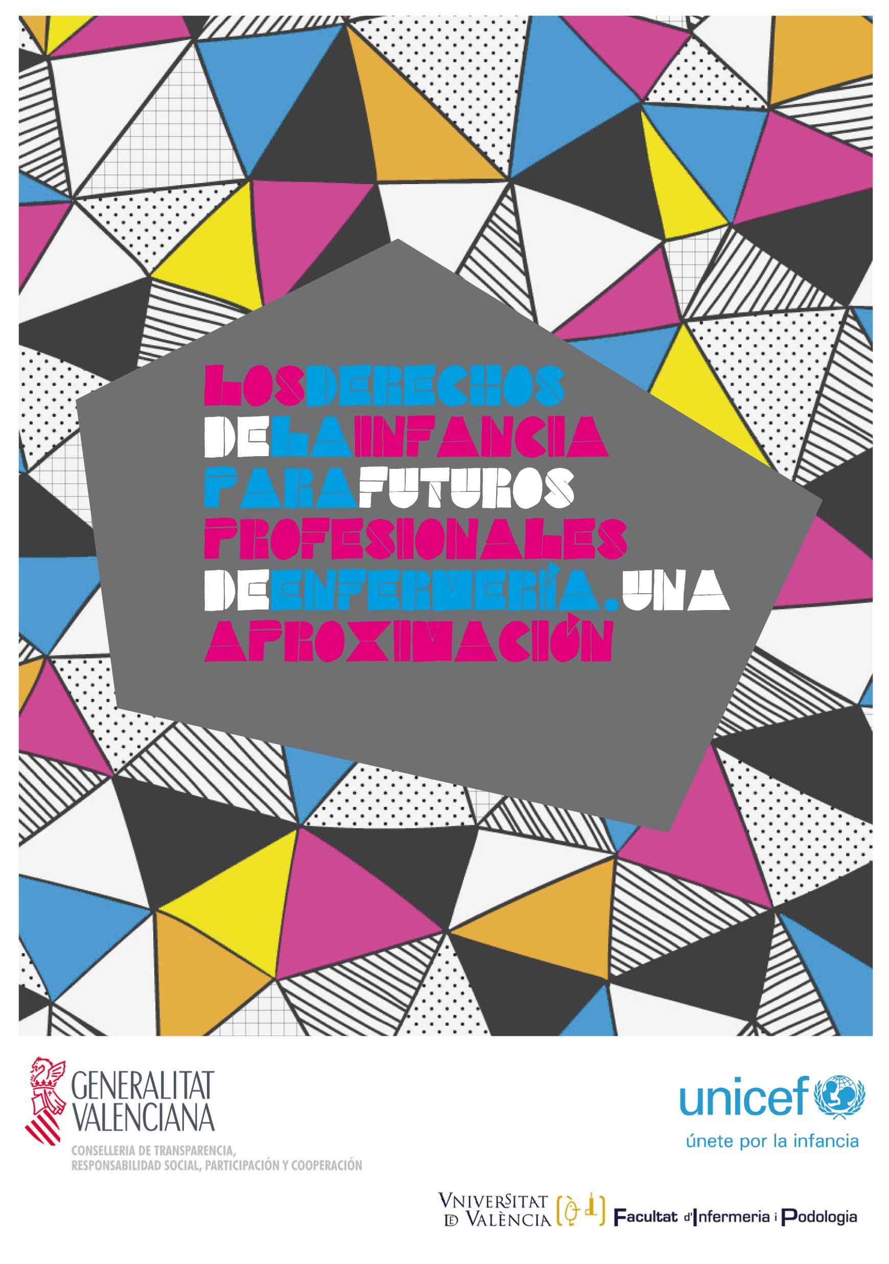 Los derechos de la infancia para futuros profesionales de enfermería. Una aproximación Los derechos de la infancia para futuros profesionales de enfermería. Una aproximación